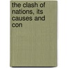 The Clash Of Nations, Its Causes And Con door Rossiter Johnson