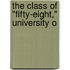 The Class Of "Fifty-Eight," University O