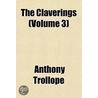 The Claverings (Volume 3) door Trollope Anthony Trollope