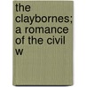 The Claybornes; A Romance Of The Civil W door William Sage