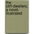 The Cliff-Dwellers, A Novel. Illustrated