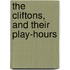 The Cliftons, And Their Play-Hours