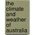 The Climate And Weather Of Australia