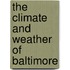 The Climate And Weather Of Baltimore