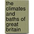 The Climates And Baths Of Great Britain