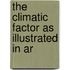 The Climatic Factor As Illustrated In Ar
