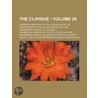 The Clinique  Volume 28 ; A Monthly Abst door Hahnemann Hospital of the Chicago