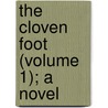 The Cloven Foot (Volume 1); A Novel door Mary Elizabeth Braddon