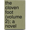 The Cloven Foot (Volume 2); A Novel by Mary Elizabeth Braddon