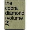 The Cobra Diamond (Volume 2) by Arthur Lillie