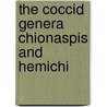 The Coccid Genera Chionaspis And Hemichi door Robert Allen Cooley