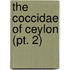 The Coccidae Of Ceylon (Pt. 2)