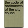 The Code Of Ordinances Of The City Counc door Lucy M. Montgomery