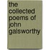 The Collected Poems Of John Galsworthy