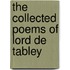 The Collected Poems Of Lord De Tabley