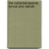 The Collected Poems, Lyrical And Narrati
