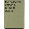 The Collected Verses Of Arthur H. Adams door Arthur Henry Adams