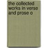 The Collected Works In Verse And Prose O