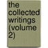 The Collected Writings (Volume 2)