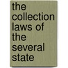 The Collection Laws Of The Several State door James D. Brown