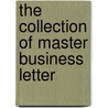 The Collection Of Master Business Letter door Emil Bayard Davison