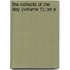 The Collects Of The Day (Volume 1); An E