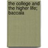 The College And The Higher Life; Baccala