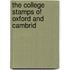 The College Stamps Of Oxford And Cambrid
