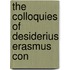The Colloquies Of Desiderius Erasmus Con