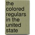 The Colored Regulars In The United State