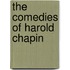 The Comedies Of Harold Chapin