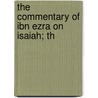 The Commentary Of Ibn Ezra On Isaiah; Th door Abraham Ben Meir Ibn Ezra
