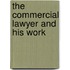 The Commercial Lawyer And His Work