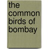 The Common Birds Of Bombay door Edward Hamilton Aitken