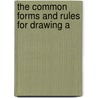 The Common Forms And Rules For Drawing A door George Farren