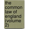 The Common Law Of England (Volume 2) door William Blake Odgers