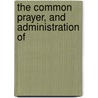 The Common Prayer, And Administration Of door Church of England