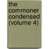 The Commoner Condensed (Volume 4)