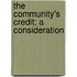 The Community's Credit; A Consideration