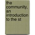 The Community, An Introduction To The St