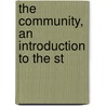 The Community, An Introduction To The St by Eduard Lindeman