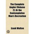 The Complete Angler (Volume 2); Or The C