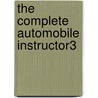 The Complete Automobile Instructor3 by Benjamin R. Tillson