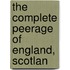 The Complete Peerage Of England, Scotlan