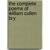 The Complete Poems Of William Cullen Bry door William Cullen Bryant