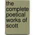 The Complete Poetical Works Of Scott