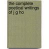 The Complete Poetical Writings Of J G Ho by Josiah Gilbert Holland