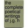 The Complete Poetical Writings Of J.G. H door Josiah Gilbert Holland