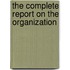 The Complete Report On The Organization