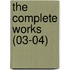 The Complete Works (03-04)